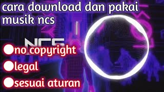 cara menggunakan music NCS yang benar | no copyright | gratis | sesuai aturan