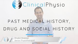 Past Medical History, Drug History, Social History | Clinical Physio