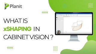 How to Engineer Complex Shapes in Cabinet Vision with xShaping (Intermediate)