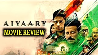 Aiyaary Movie Review|Sidharth Malhotra, Manoj Bajpayee