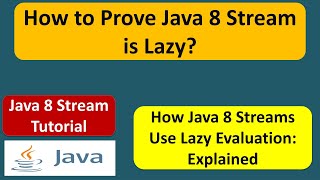 How to prove Java 8 Stream is lazy? | Java 8 streams tutorial | Java 8 streams | Streams in Java 8