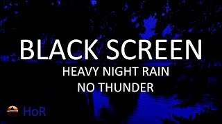 Sleep Instantly With Heavy Rain Sounds for Sleeping, Black Screen and No Thunder by House of Rain