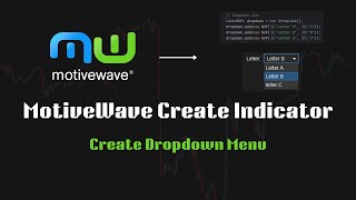 Motivewave SDK: How to Create Dropdown Menu