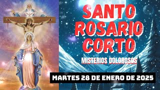 Santo Rosario Corto de hoy Martes 28 de Enero de 2025 🌵Misterios Dolorosos🌵 Rosario Virgen María 💚