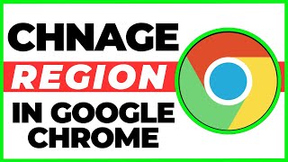 How to Change Region in Google Chrome Browser Tutorial |