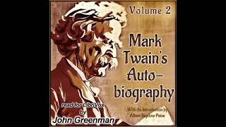 Mark Twain's Autobiography: With An Introduction by Albert Bigelow Paine - Volume II Part 1/2