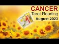 CANCER AUGUST 2023 Tarot Reading 