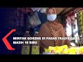 Minyak Goreng Di Pasar Tradisional Masih 19