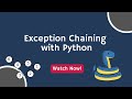 Introduction to Exceptions Chaining in Python