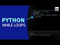 Python Tutorial - Using WHILE LOOPS