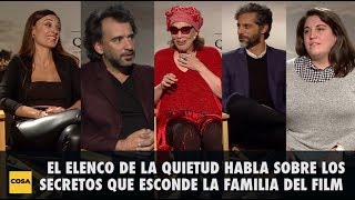 La Cosa Cine |La Quietud: El elenco habla sobre los secretos que esconde la familia