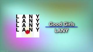LANY - Good Girls