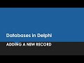 Editing Databases in Delphi - Inserting a new record
