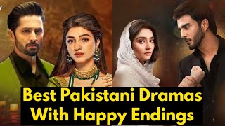 Top 10 Best Pakistani Dramas With Happy Endings