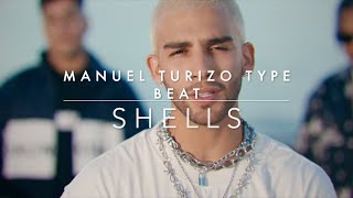 SHELLS - MANUEL TURIZO TYPE BEAT DANCEHALL | PISTA DANCEHALL/REGGAETON 2022