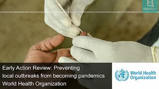 Early Action Review: Preventing local outbreaks from becoming pandemics