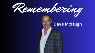 Remembering Dave McHugh