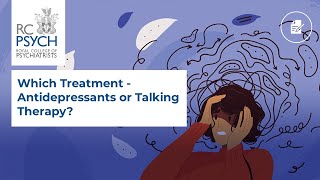 Which Treatment - Antidepressants or Talking Therapy?