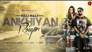 Rajj Rajj Akhiyaan Roiyaan -Official Music Video.....