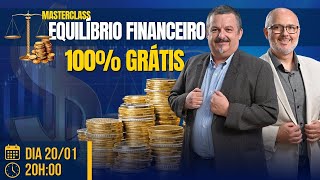 MASTERCLASS EQUILÍBRIO FINANCEIRO   M1S3