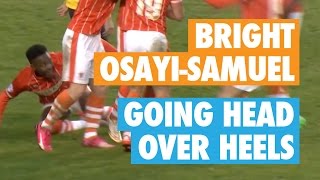 Bright Osayi-Samuel: Going Head Over Heels