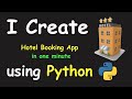 I CREATE HOTEL BOOKING APP IN 1 MIN USING PYTHON & LEARN PYTHON BY BUILDING SIMPLE PROJECTS