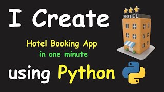 I CREATE HOTEL BOOKING APP IN 1 MIN USING PYTHON & LEARN PYTHON BY BUILDING SIMPLE PROJECTS
