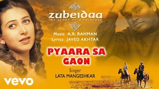 @A. R. Rahman - Pyaara Sa Gaon Audio Song|Zubeidaa|Karisma Kapoor|Lata Mangeshkar