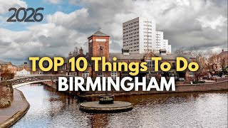 Thinking of Visiting Birmingham? Start With These 10 Spots