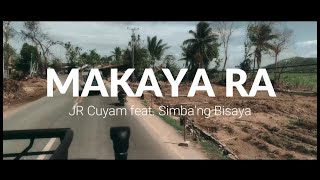 Makaya Ra by ‎@jrcuyam feat. Simba'ng Bisaya