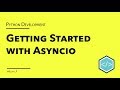Getting Started with asyncio and Python