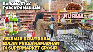 BELANJA KEBUTUHAN BULAN PUASA RAMADHAN DI SUPERMARKET | BORONG STOK PUASA RAMADHAN