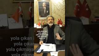 yola çıkan için yola çıkarız, yola çıkmayan için yola çıkmayız | H.Görünümü 28.01.22