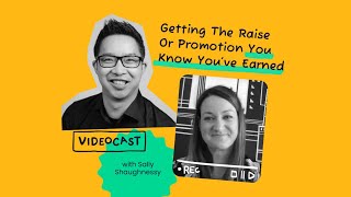 How To Get The Raise Or Promotion You Know You’ve Earned w/ Sally Shaughnessy from Aten Design Group