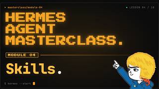 Hermes Agent Masterclass: 4. Skills