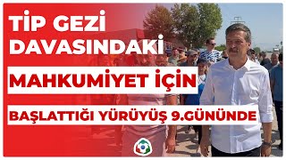 TİP Gezi Davasındaki Mahkumiyet İçin Başlattığı Yürüyüş 9.Gününde I KRT Haber