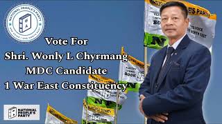 Shri.Wonly L Chyrmangll MDC Candidate na 1War east constituency |l Election Song 2025