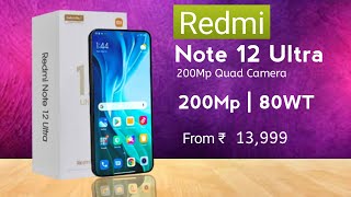 Redmi Note 12 Ultra - 200Mp Camera, Dimensity 8100, 80WT Charger, india Lunch Date \u0026 Prices