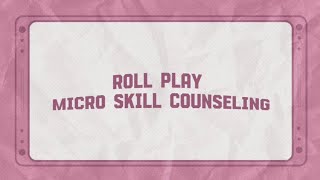 Tugas Praktikum Roll Play Skill Counseling