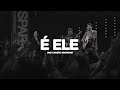 É Ele (Ao Vivo) • DROPS