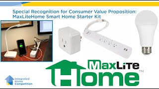 2024 Integrated Home Competition Webinar - MaxLiteHome Smart Home Starter Kit