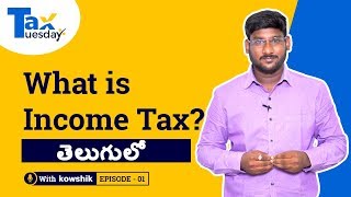 #TaxTuesday - What is Income Tax in Telugu | EP 01 | Kowshik Maridi | IndianMoney Telugu