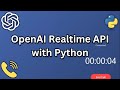 OpenAI Realtime API with Python | Live Voice & WebRTC Integration Tutorial (2025)
