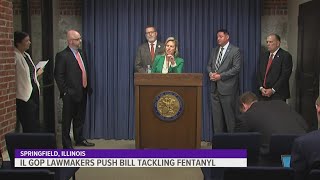 Illinois GOP lawmakers push bill tackling fentanyl epidemic