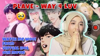 PLAVE(플레이브) 'WAY 4 LUV' + ALBUM [Watch Me Woo!, From, Our Movie, Virtual Idol] REACTION!!