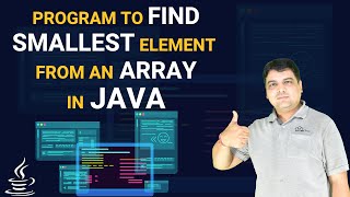 Program to find smallest element from an array in java | JAVA [ Practical Series ]