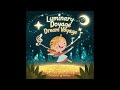 Luminary Dream Voyage: A Magical Musical Adventure