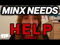 JustaMinx NEEDS Help