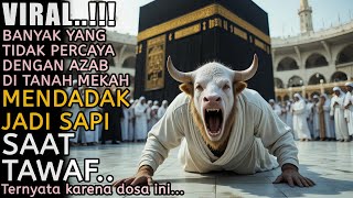 MEKAH KEMBALI GEGER!! Jemaah Haji Mendadak Jadi Seekor Sapi Saat Melakukan Tawaf | Kisah Inspiratif