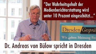 Lügen, Propaganda, Manipulation der Massen - Dr. Andreas von Bülow spricht in Dresden (13. Juni 2017